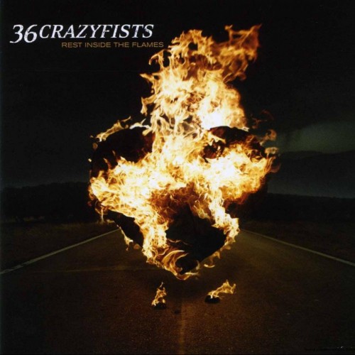 36 Crazyfists - Rest Inside The Flames