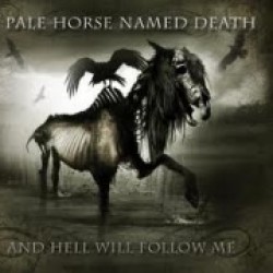 A Pale Horse Named Death - And Hell Will Follow Me