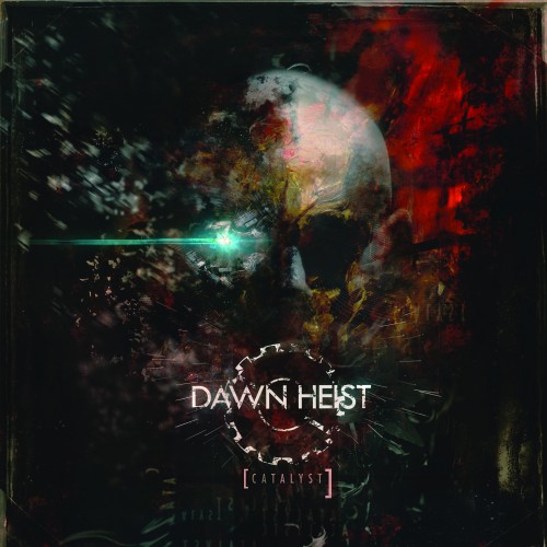 Dawn Heist - Catalyst